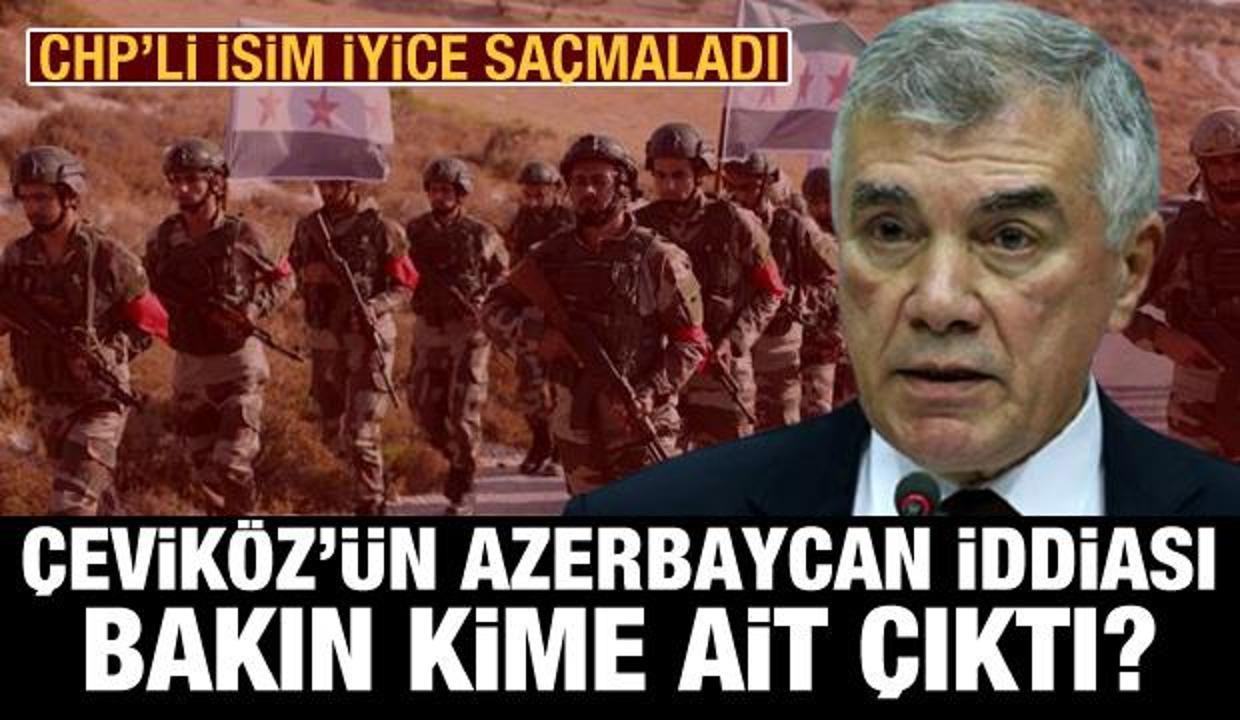 CHP'li Çeviköz'ün Azerbaycan-ÖSO iddiası bakın kime ait çıktı?