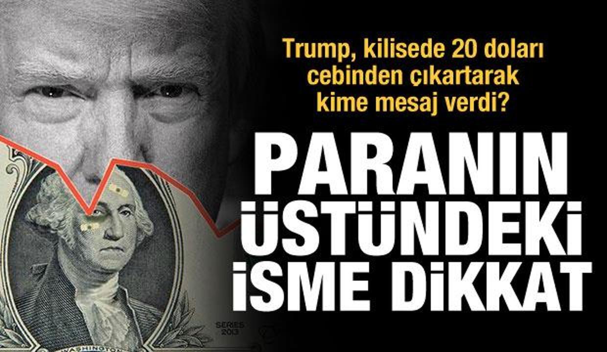 Paranın üstündeki isme dikkat! Trump, kilisede 20 doları çıkartarak kime mesaj verdi?
