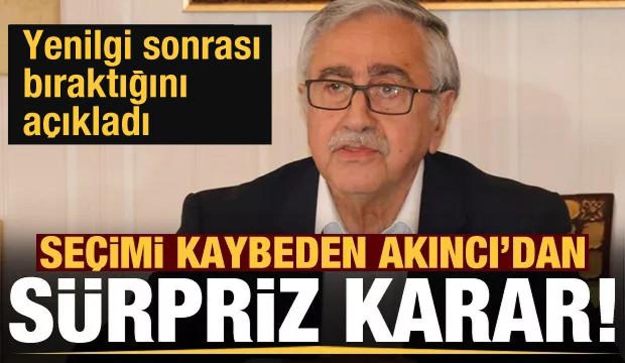 Seçimi kaybeden Mustafa Akıncı'dan sürpriz karar! Yenilgiyi hazmedemedi...