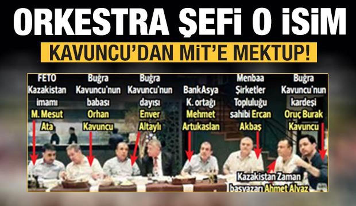 Orkestra şefi: Enver Altaylı! Kavuncu'dan MİT'e mektup