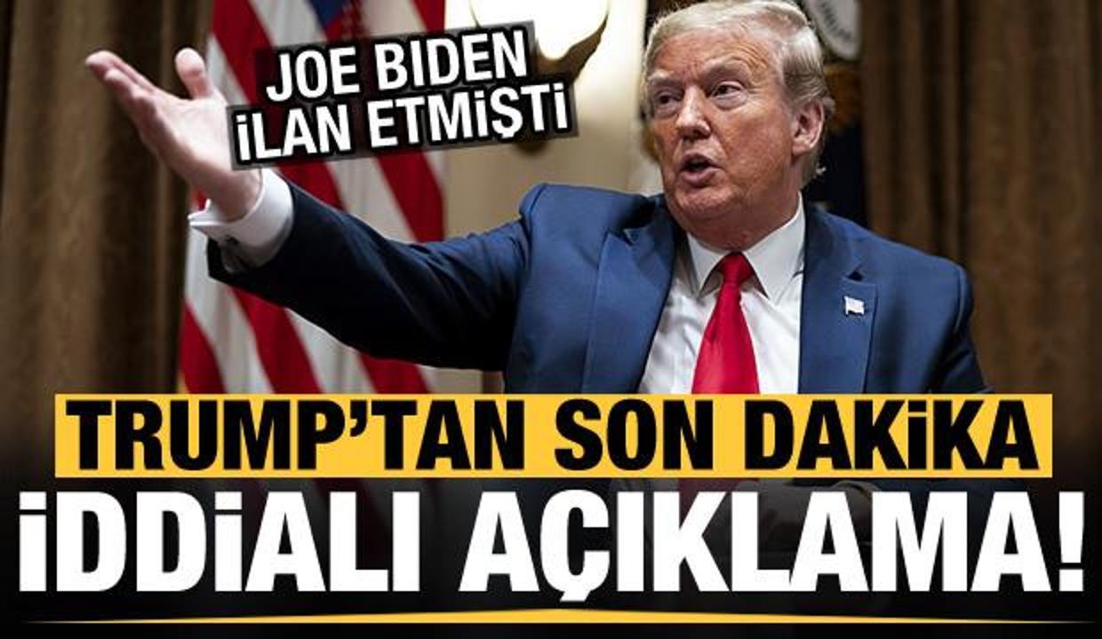 Donald Trump'tan yeni açıklama!
