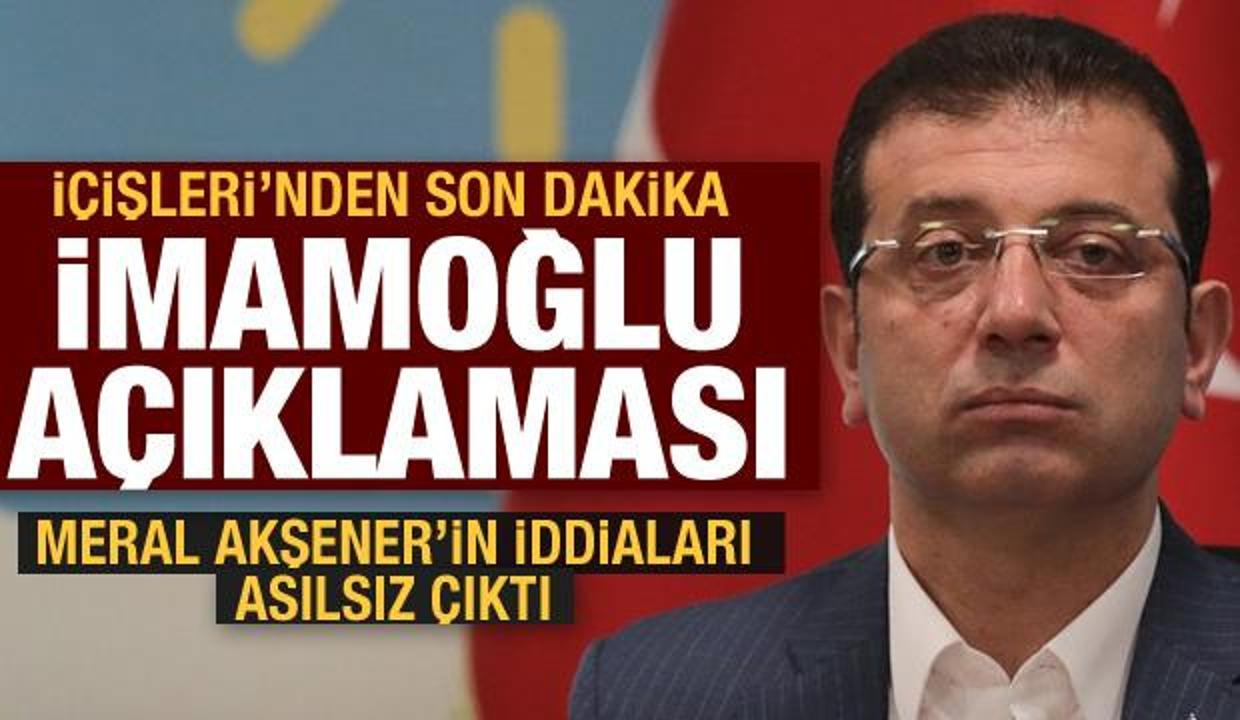 İçişleri'nden son dakika Ekrem İmamoğlu açıklaması