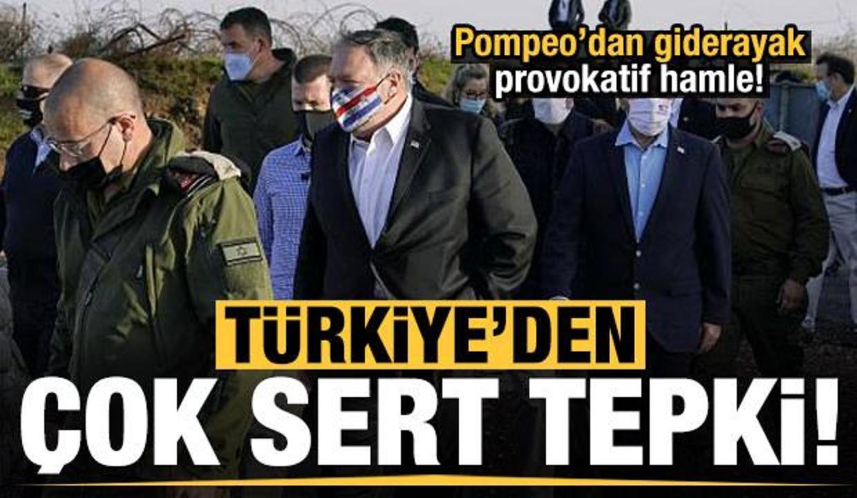 Dışişleri'nden Mike Pompeo'ya çok sert tepki!