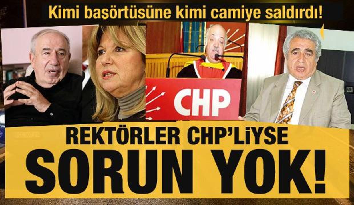 Rektörler CHP'liyse sorun yok! Kimi başörtüsüne kimi de camiye saldırdı