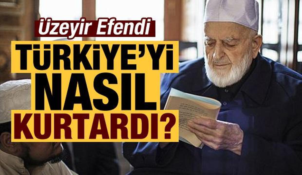 Üzeyir Efendi Türkiye’yi nasıl kurtardı?