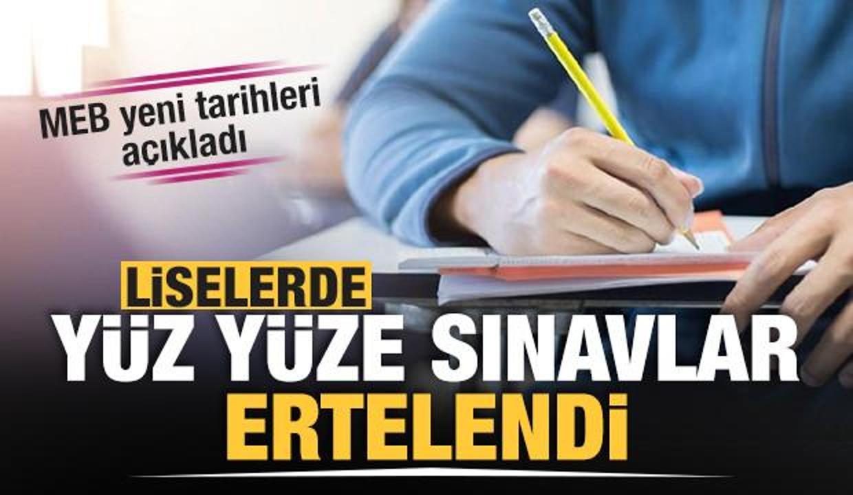 Son Dakika... Liselerde yüz yüze sınavlar ertelendi