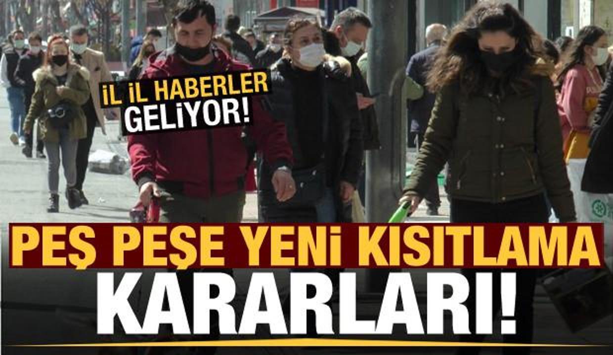 Son dakika: Peş peşe yeni kısıtlama kararları! İl il haberler geliyor...