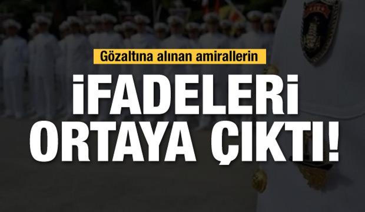 'Bildiri' soruşturmasında gözaltına alınan emekli amirallerin ilk ifadesi ortaya çıktı