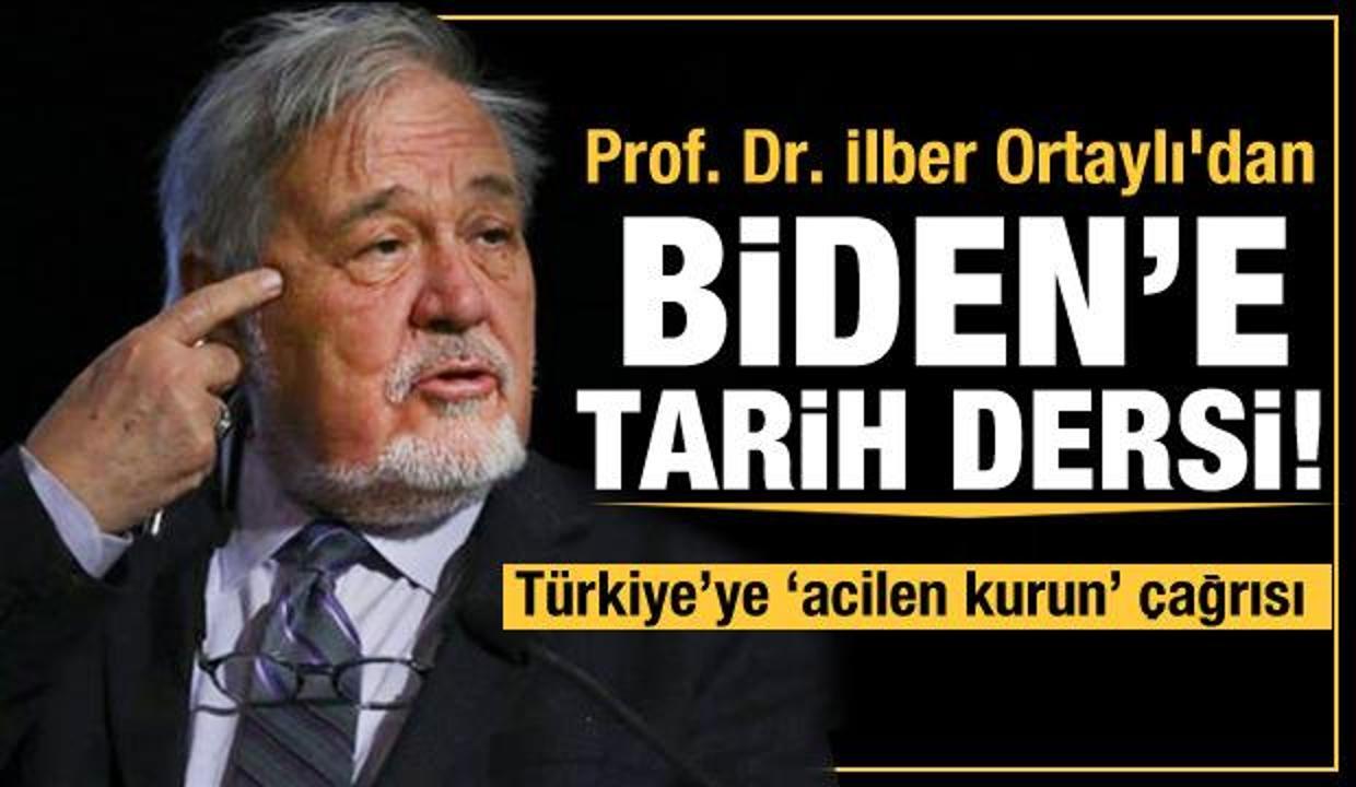 Prof. Dr. İlber Ortaylı'dan ABD Başkanı Biden'e tarih dersi!