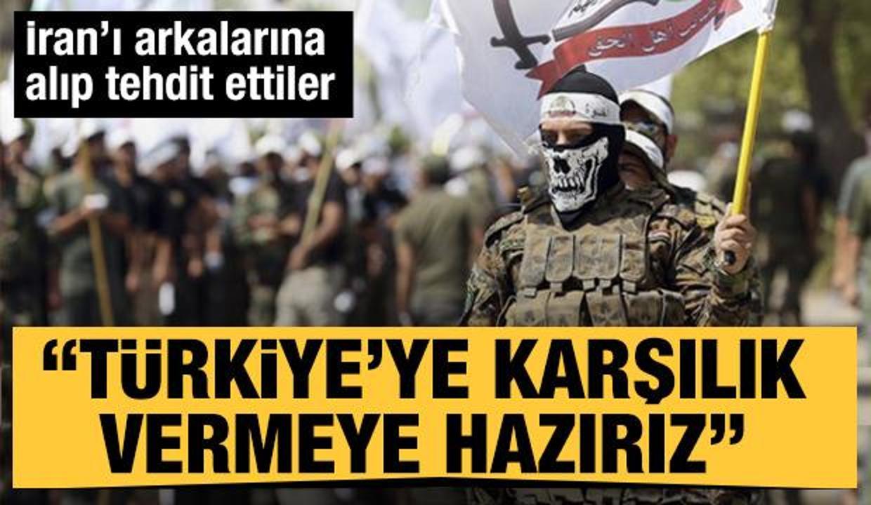 Arkalarında İran var! Türkiye'ye küstah tehdit: Karşılık vermeye hazırız