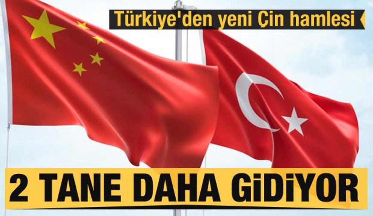 Türkiye'den yeni Çin hamlesi! 2 tane daha gidiyor