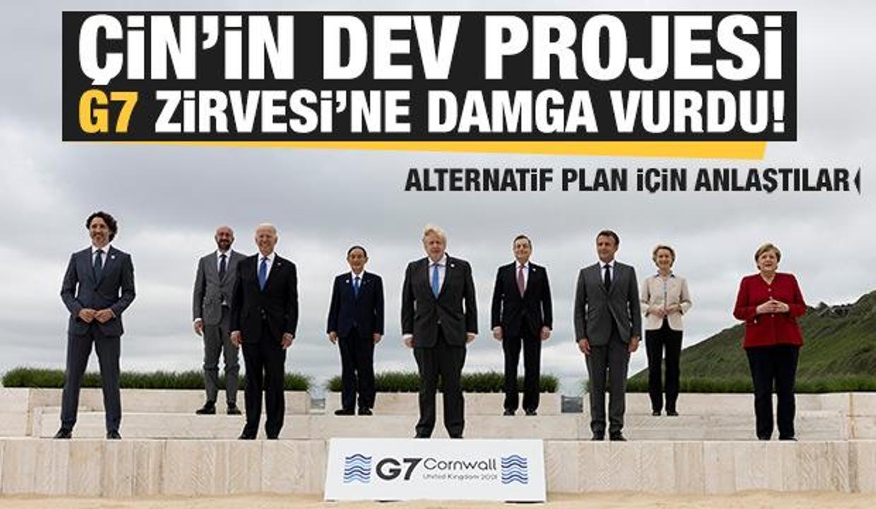 Çin'in dev projesi G7 Zirvesi'ne damga vurdu! Liderler alternatif plan için anlaştı