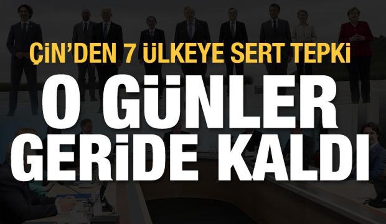 Çin'den G7 ülkelerine sert tepki: O günler geride kaldı