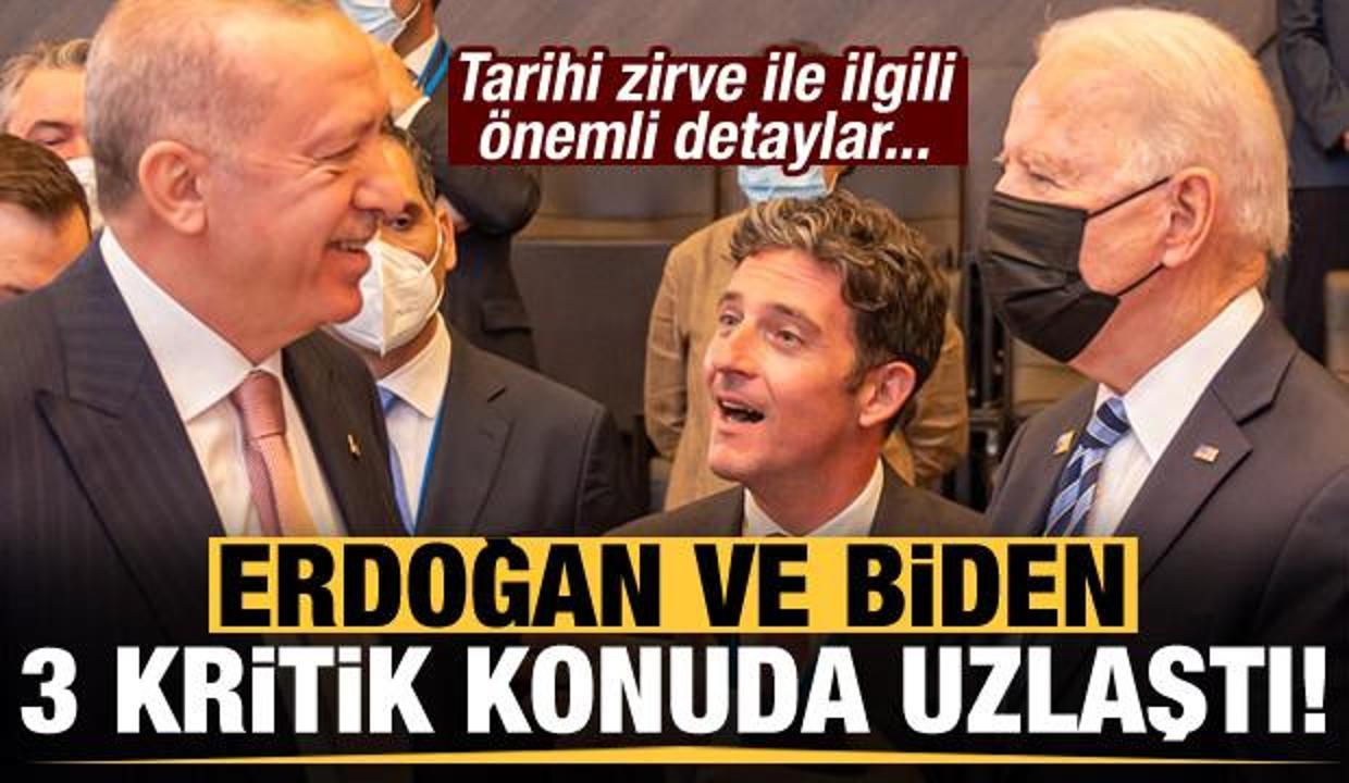 Son dakika: Erdoğan ve Biden 3 kritik konuda uzlaştı!