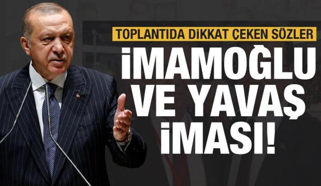 Erdoğan'dan toplantıda İmamoğlu ve Yavaş iması! Dikkat çeken sözler