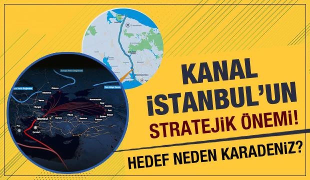 Kanal İstanbul'un stratejik önemi: Hedef neden Karadeniz?