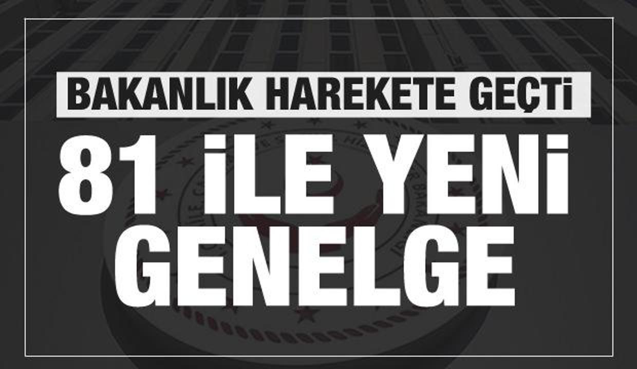 Son dakika haberi: Bakanlıktan 81 ile yeni genelge