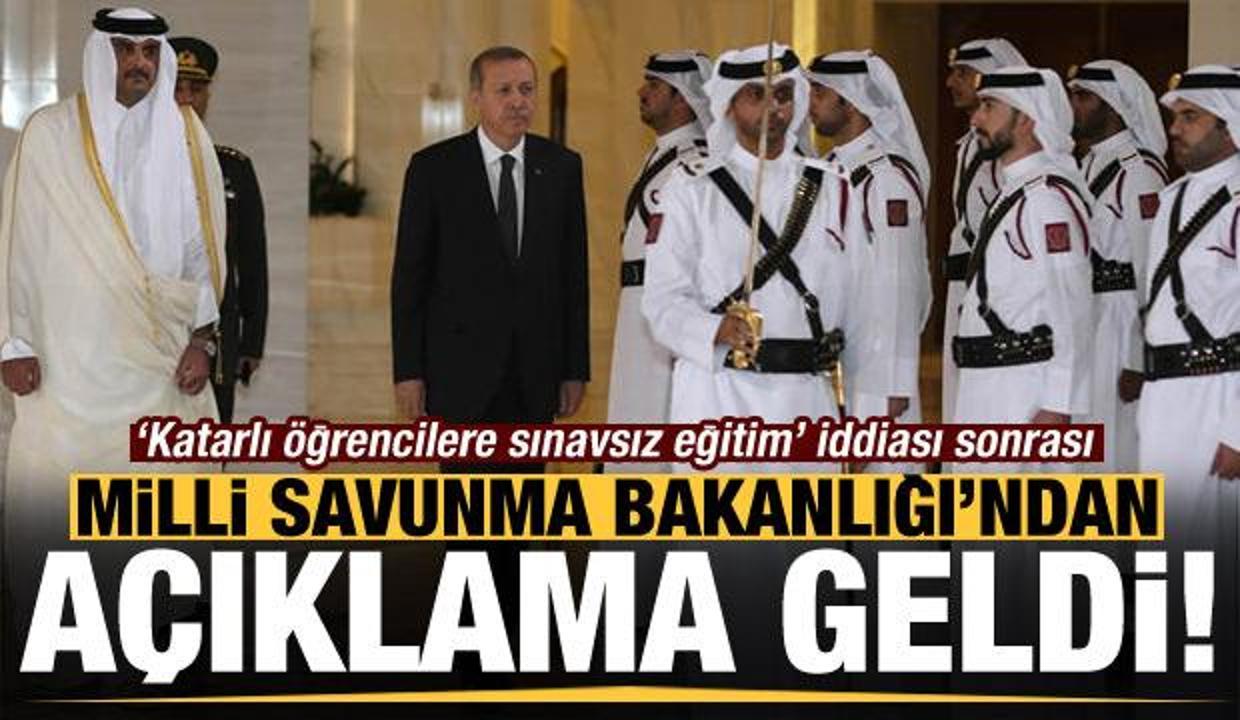 Son dakika haberi: 'Katarlı öğrencilere sınavsız eğitim' iddiası sonrası MSB'den açıklama!