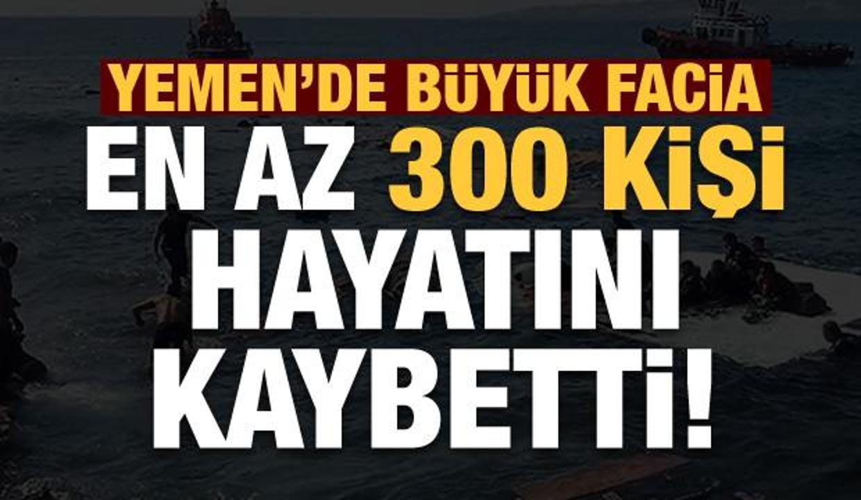 Son dakika: Yemen'de büyük facia! En az 300 kişi hayatını kaybetti