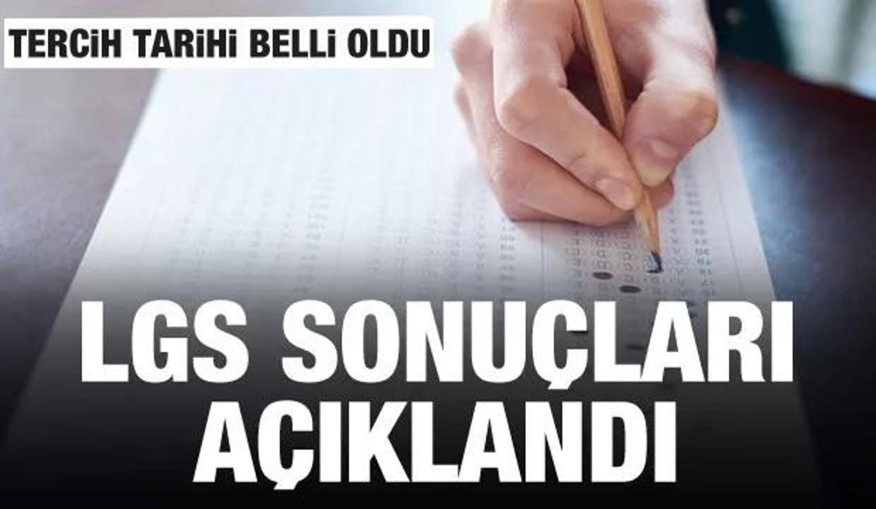 LGS sonuçları açıklandı! LGS tercih tarihleri ve yerleştirme sonuç tarihleri belli oldu