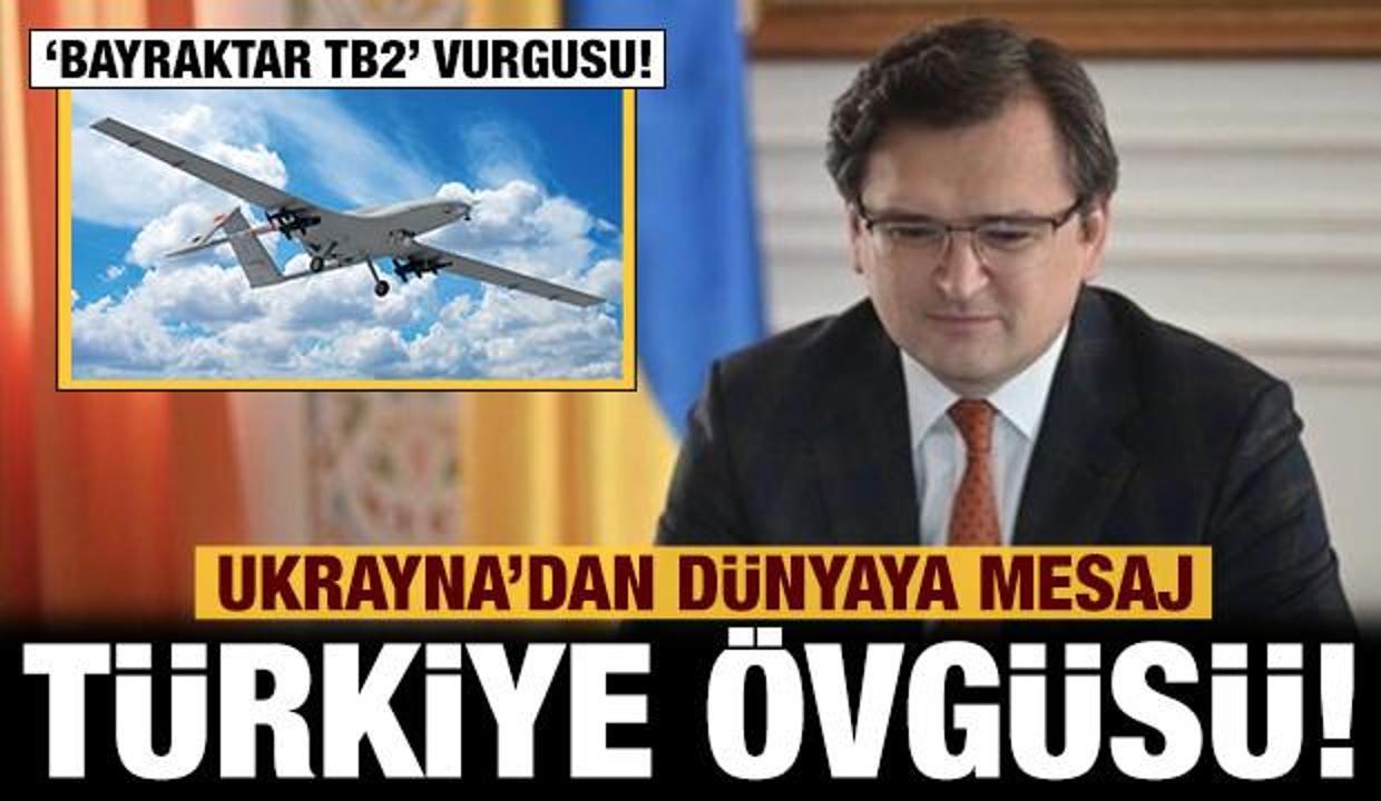 Ukrayna'dan dünyaya mesaj: Türkiye ve Bayraktar TB2 övgüsü!