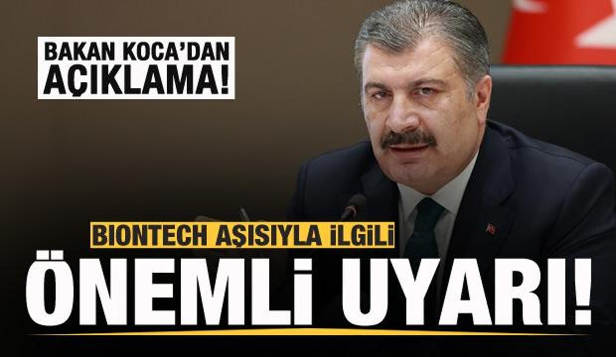 Bakan Koca açıkladı: Biontech aşısıyla ilgili önemli uyarı