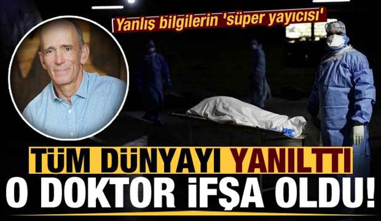 Son dakika: Dünyayı yanıltan doktor! Yanlış bilgilerin 'süper yayıcısı'