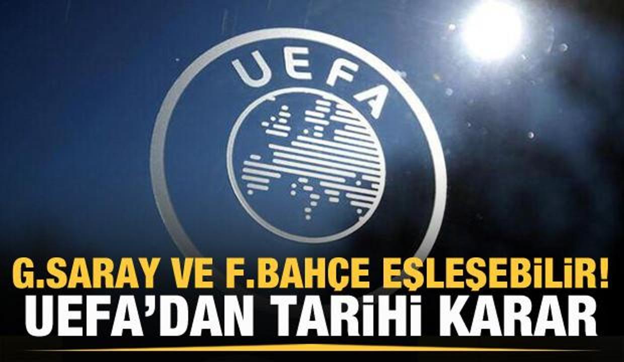 UEFA resmen açıkladı! Galatasaray ve Fenerbahçe eşleşebilir