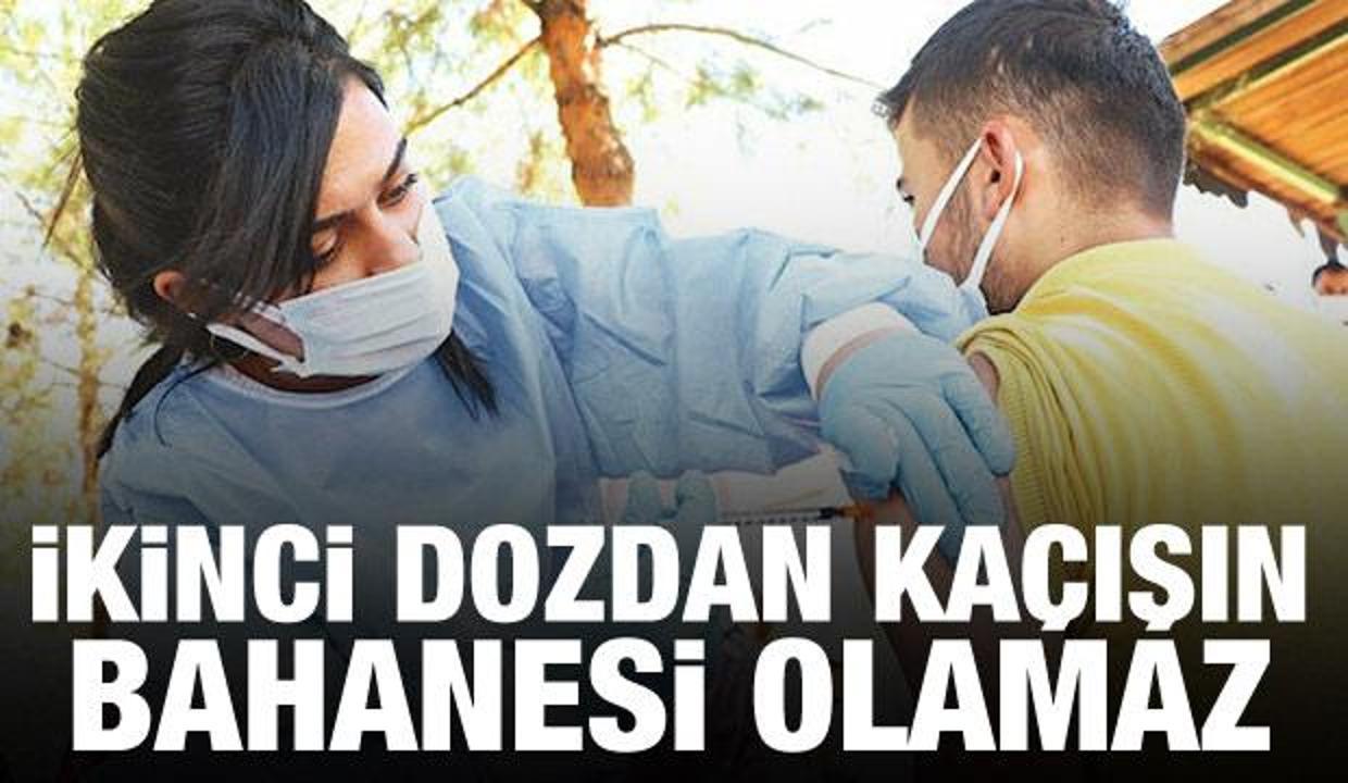 İkinci dozdan kaçışın bahanesi olmaz