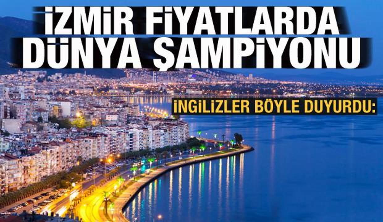 İngilizler duyurdu! İzmir fiyatlarda dünya şampiyonu