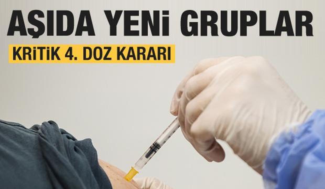 Son dakika: Aşılamada yeni gruplar belli oldu! 4. doz için kritik karar
