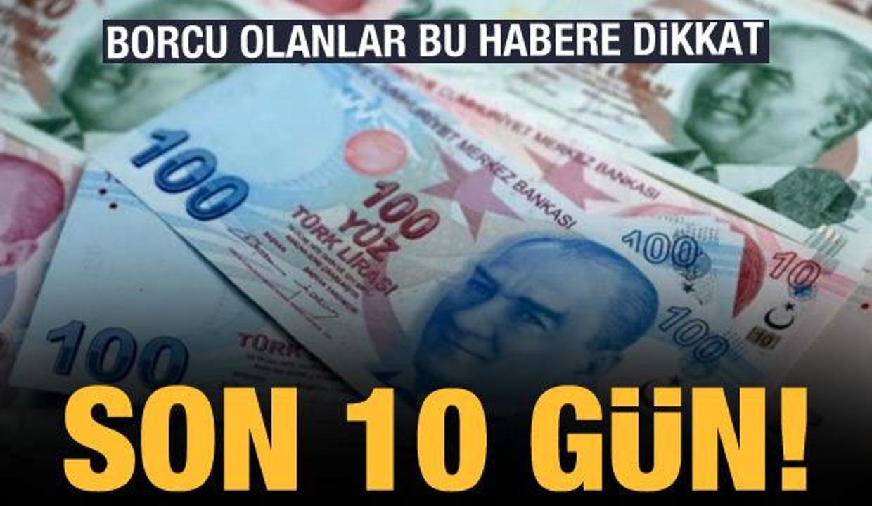 Yapılandırma için son 10 gün: 36 taksit imkanı