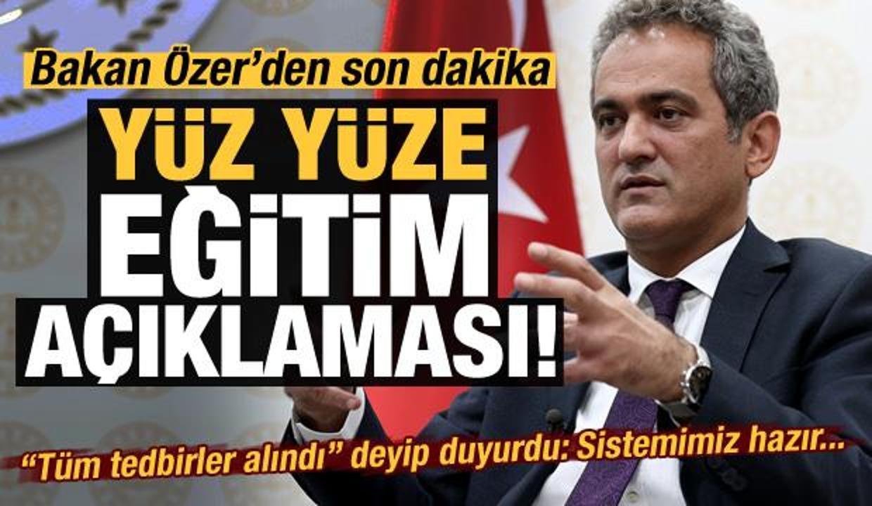 Milli Eğitim Bakanı Özer'den son dakika yüz yüze eğitim açıklaması! - Vimarsana News