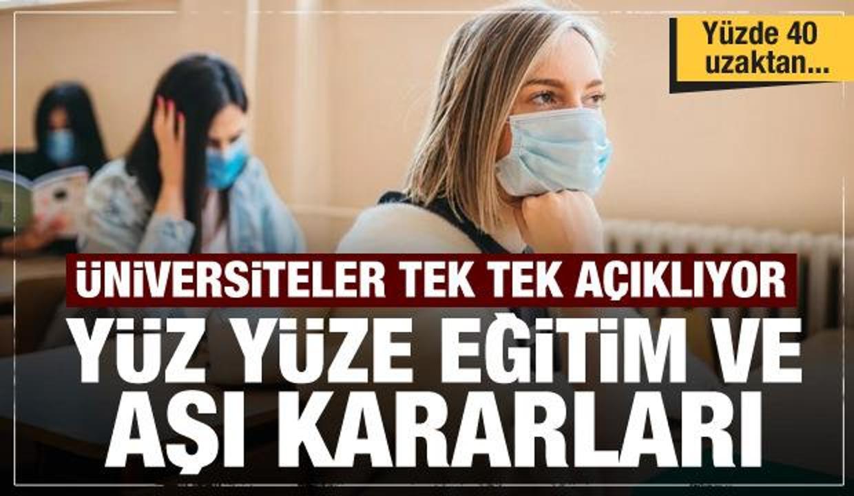 Üniversitelerden son dakika yüz yüze eğitim ve aşı kararları! Yüzde 40 uzaktan...