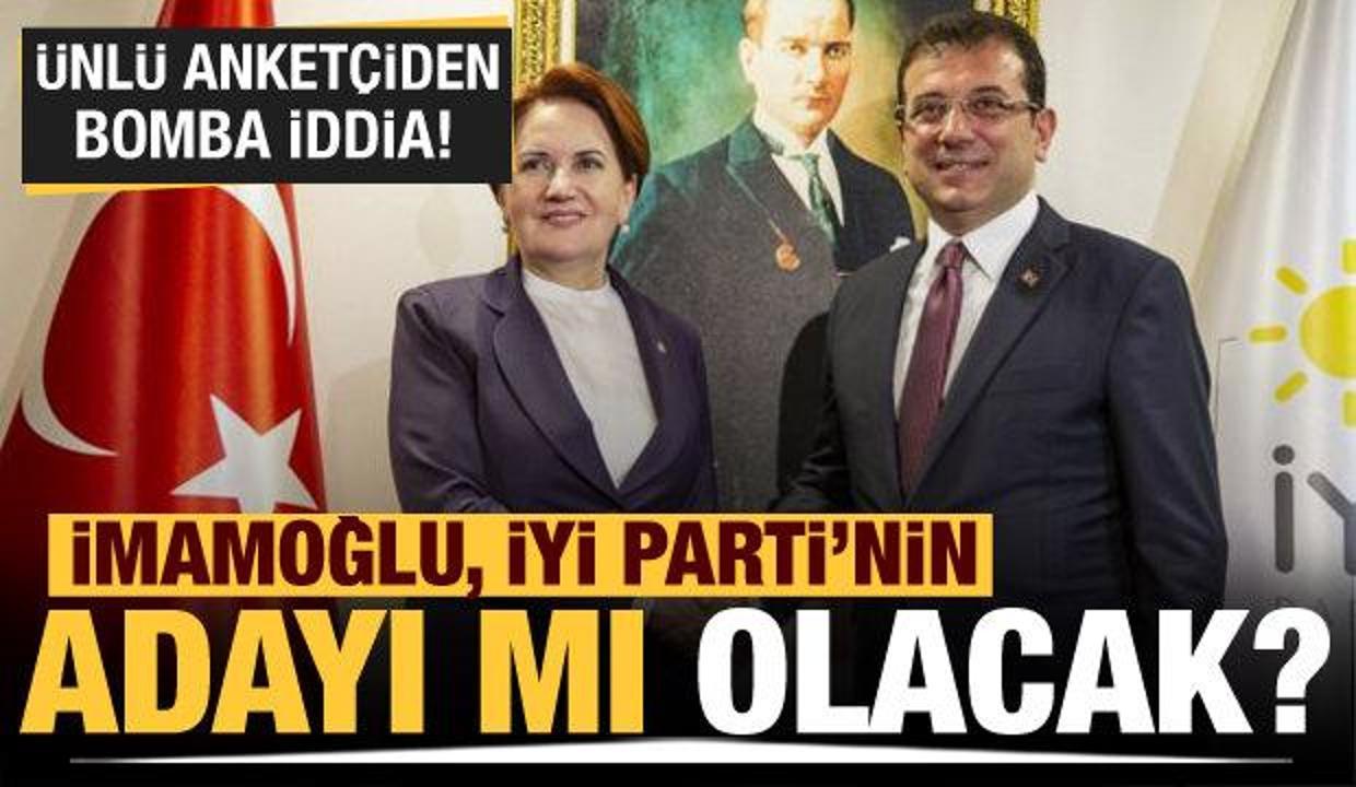 Ünlü anketçiden bomba iddia: İmamoğlu, İYİ Parti'nin cumhurbaşkanı adayı olabilir