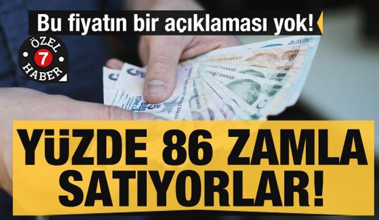 Bu fiyatın bir açıklaması yok: Yüzde 86 zamla satıyorlar!