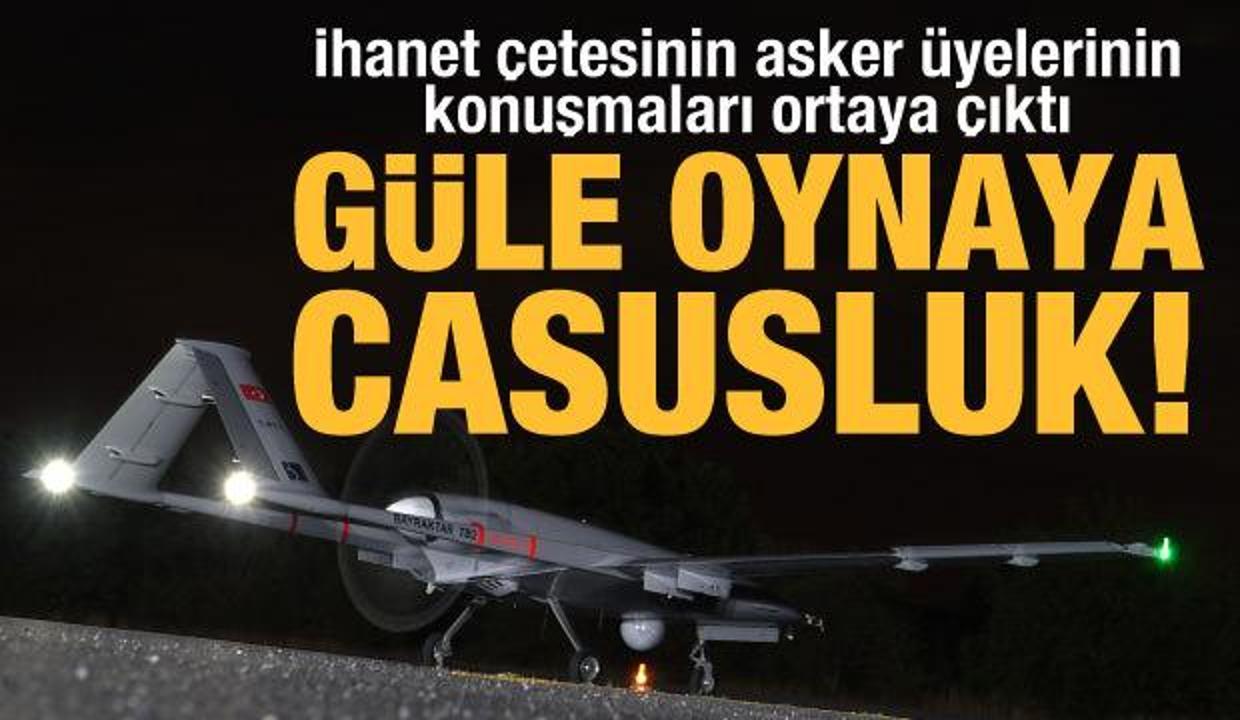 Güle oynaya casusluk!
