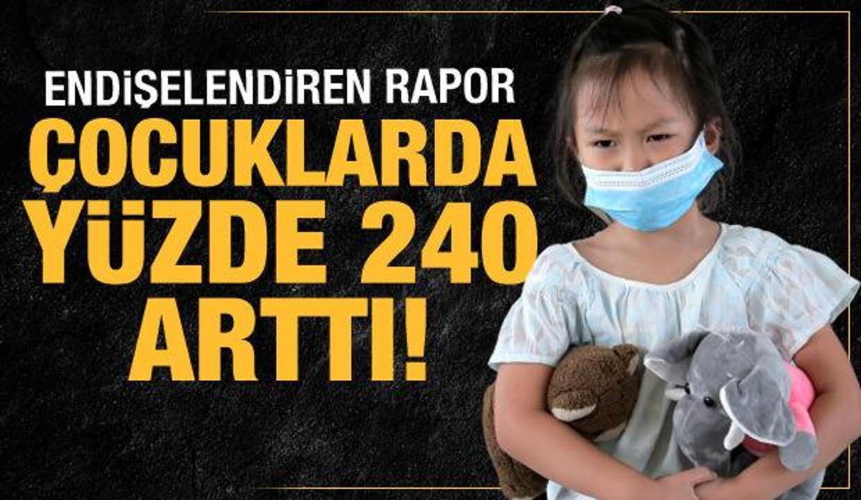 Koronavirüs çocuklarda yüzde 240 arttı