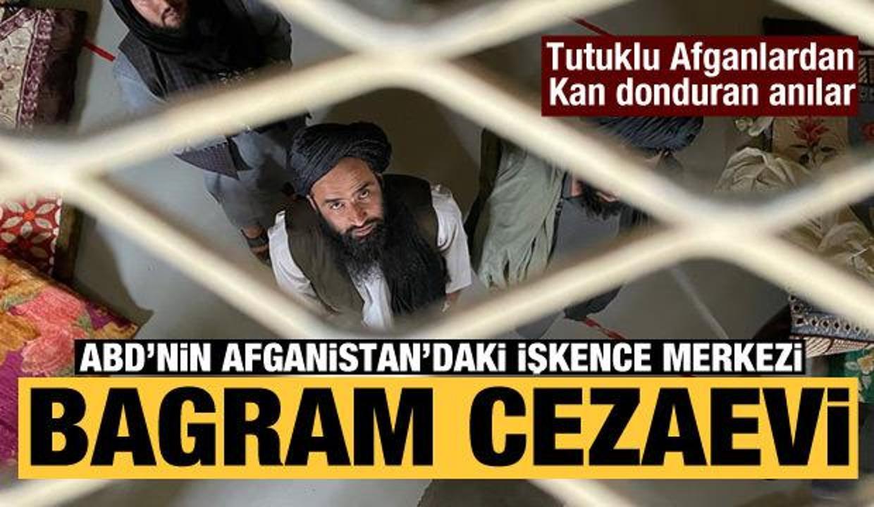 ABD'nin Afganistan'daki işkence evi: Bagram Cezaevi