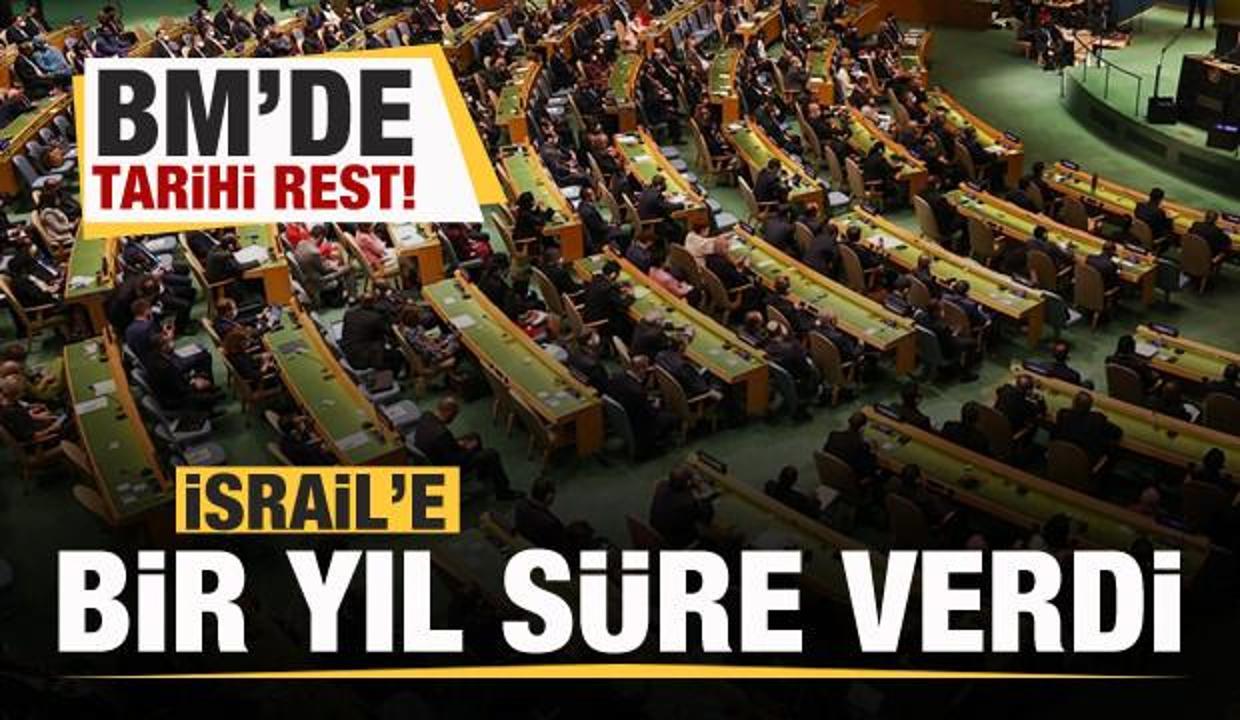 BM'de İsrail'e tarihi rest! Bir yıl süre verdi