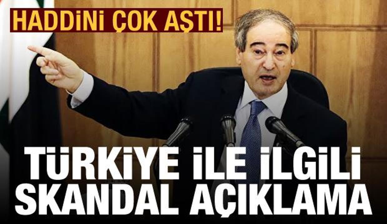 Suriye Dışişleri Bakanı'ndan haddini aşan Türkiye açıklaması