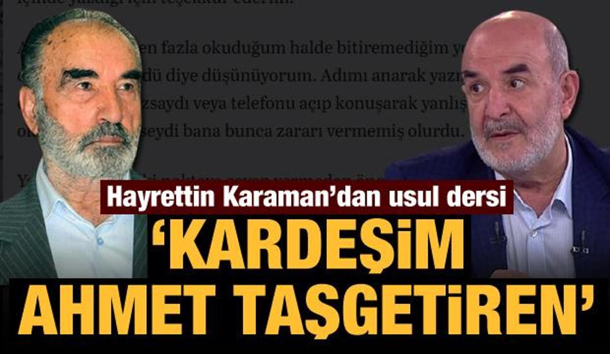Hayrettin Karaman'dan usul dersi: Kardeşim Ahmet Taşgetiren