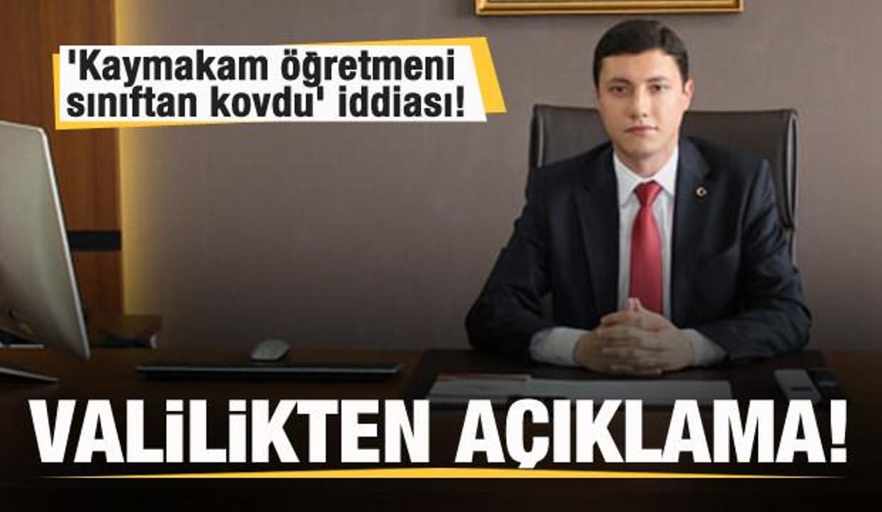 'Kaymakam öğretmeni sınıftan kovdu' iddiası! Valilikten açıklama