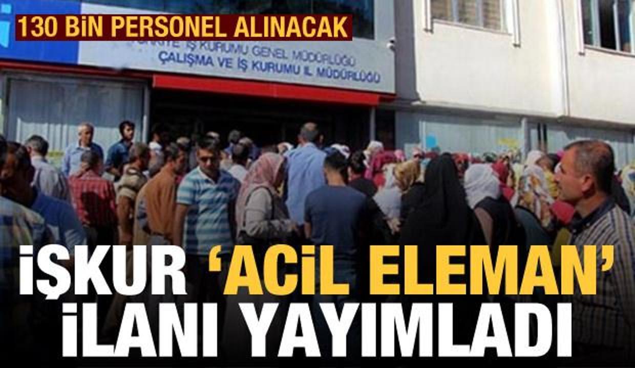 İŞKUR'dan 'acil eleman' ilanı! On binlerce personel alınacak