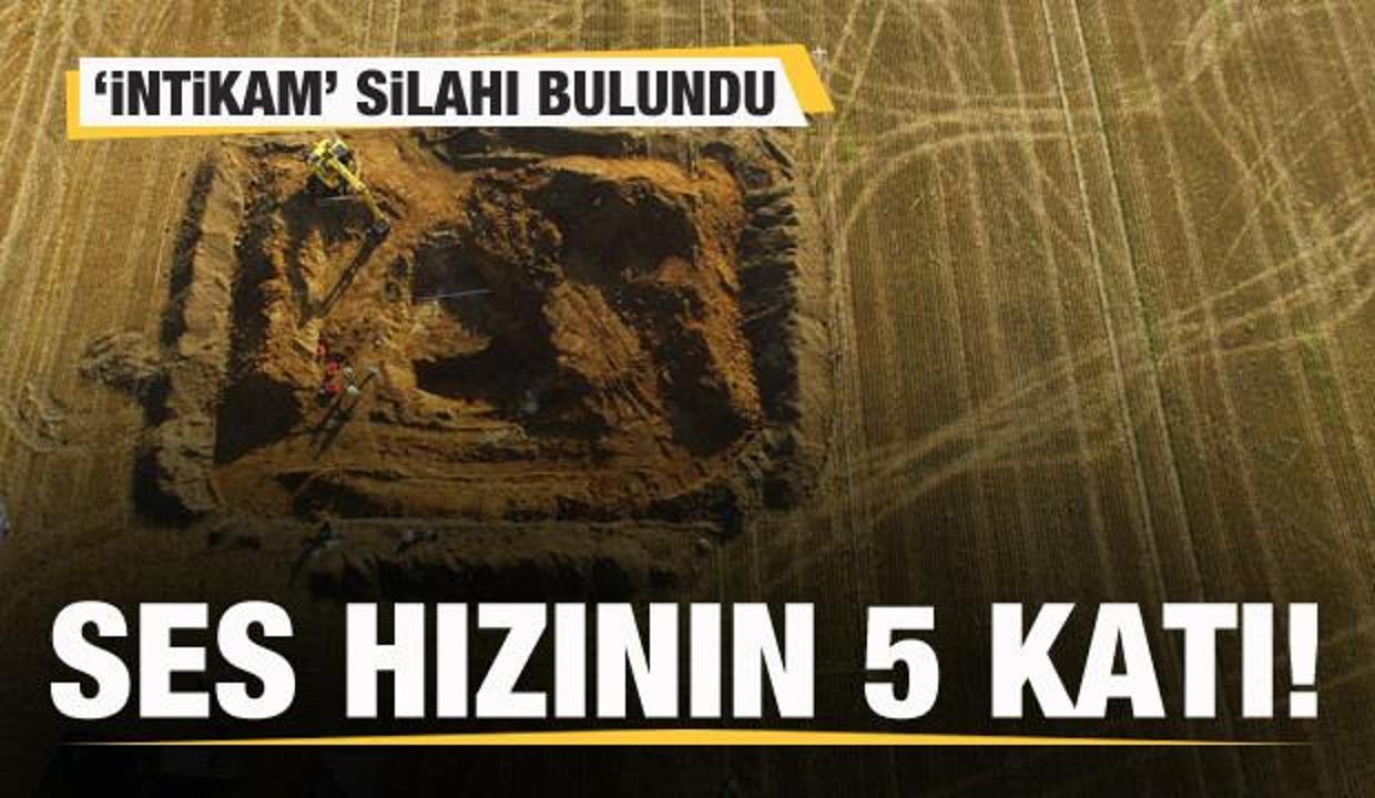 'İntikam' silahı bulundu! Ses hızının beş katına ulaşabiliyordu!
