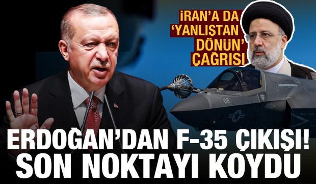 Erdoğan'dan F-35 açıklaması: Bir şekilde alacağız! İran'a da 'yanlıştan dönün' çağrısı