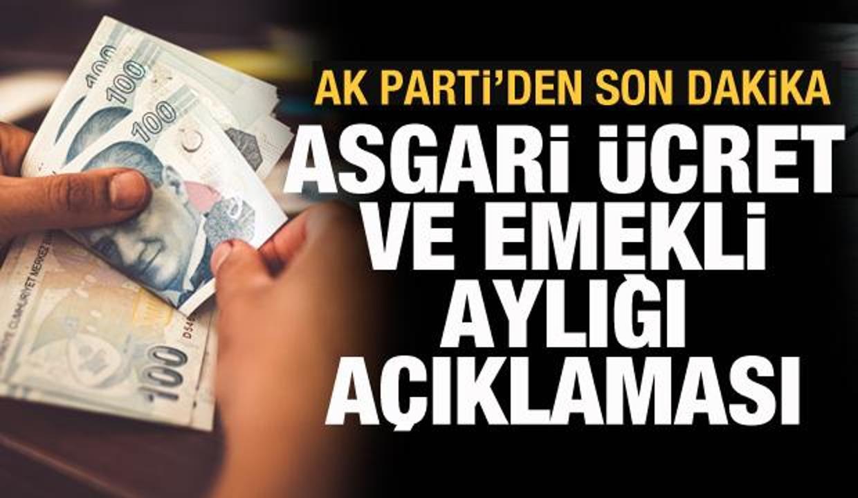 AK Parti'den son dakika asgari ücret ve emekli aylığı açıklaması