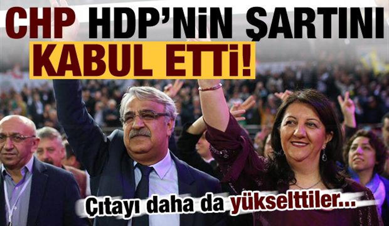 Son dakika haberi: CHP, HDP'nin şartını kabul etti! Çıtayı daha da yükselttiler...