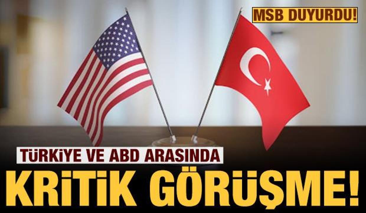 Son dakika: Türkiye ve ABD arasında kritik görüşme!