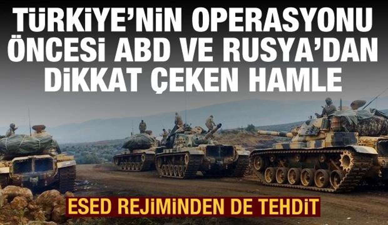 Türkiye'nin operasyonu öncesi ABD ve Rusya'dan flaş hamle! EseD rejiminden de tehdit